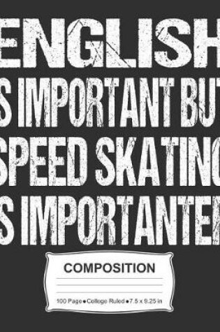 Cover of English Is Important But Speed Skating Is Importanter Composition