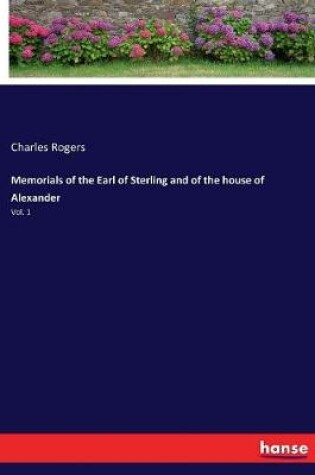 Cover of Memorials of the Earl of Sterling and of the house of Alexander