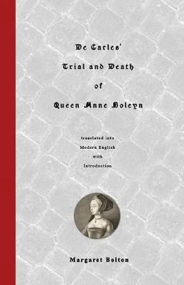 Book cover for De Carles' Trial and Death of Queen Anne Boleyn