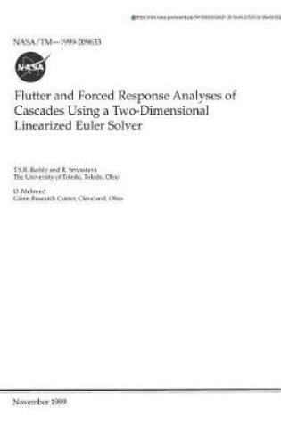 Cover of Flutter and Forced Response Analyses of Cascades Using a Two-Dimensional Linearized Euler Solver