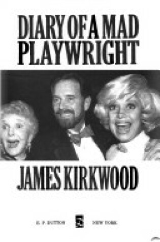 Cover of Kirkwood James : Diary of A Mad Playwright (Hbk)