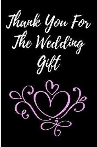 Cover of Thank You For the Wedding Gift