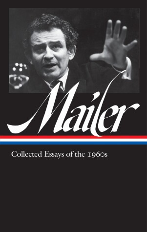 Cover of Norman Mailer: Collected Essays Of The 1960s