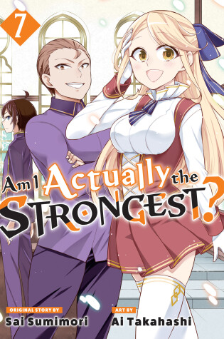 Cover of Am I Actually the Strongest? 7 (Manga)
