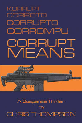 Book cover for Corrupt Means