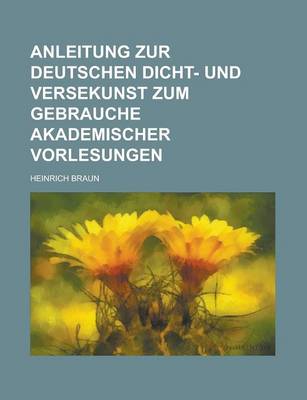 Book cover for Anleitung Zur Deutschen Dicht- Und Versekunst Zum Gebrauche Akademischer Vorlesungen