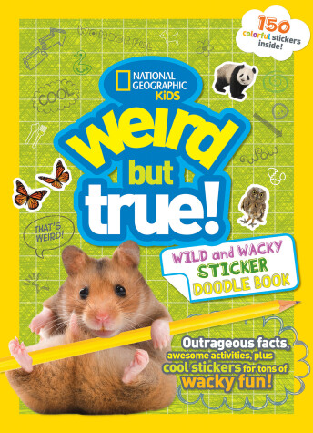 Book cover for Weird But True! Wild and Wacky Sticker Doodle Book