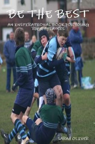 Cover of Be the Best: An Inspirational Book for Young Rugby Players