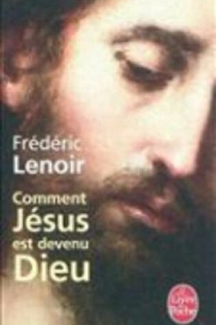 Cover of Comment Jesus Est Devenu Dieu