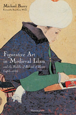 Cover of Figurative Art in Medieval Islam and the Riddle of Bihzâd of Herât