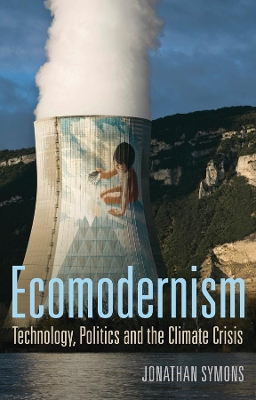 Book cover for Ecomodernism: Technology, Politics and The Climate Crisis