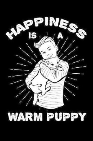 Cover of Happiness Is A Warm Puppy