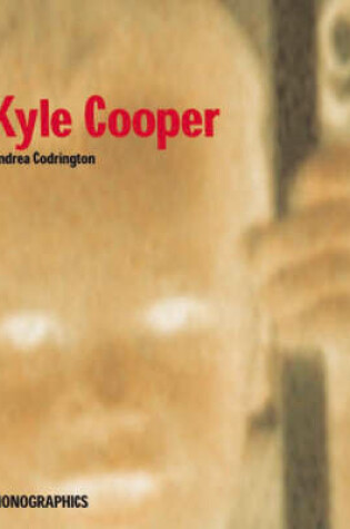 Cover of Monographics: Kyle Cooper