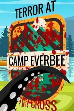 Cover of Terror at Camp Everbee