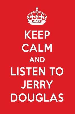 Book cover for Keep Calm and Listen to Jerry Douglas