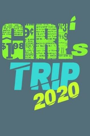 Cover of Girls Trip 2020 Notebook