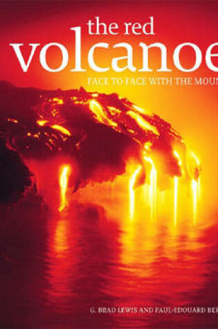 Cover of Red Volcanoes, The:Face to Face with the Mountains of Fire