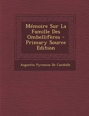 Book cover for Memoire Sur La Famille Des Ombelliferes