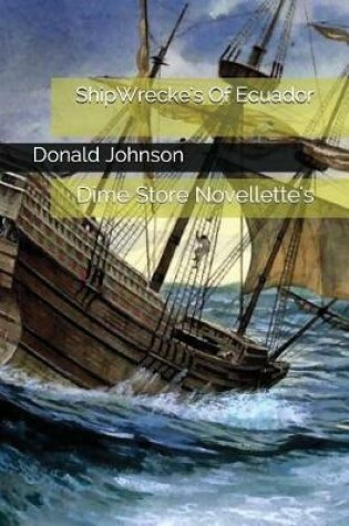 Cover of Shipwrecke's of Ecuador