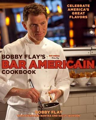 Book cover for Bobby Flay's Bar Americain Cookbook