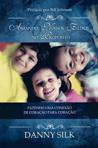 Cover of Loving Our Kids on Purpose (Portuguese)