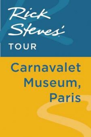 Cover of Rick Steves' Tour: Carnavalet Museum, Paris