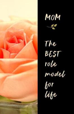 Book cover for Mom! the Best Role Model for Life