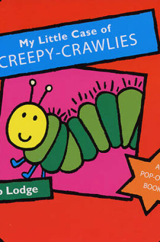 Cover of My Little Case of Creepy Crawlies