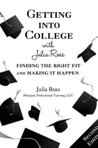 Cover of Getting into College with Julia Ross