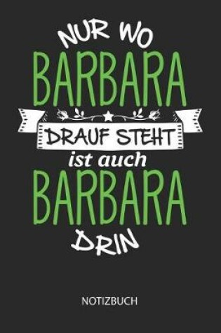 Cover of Nur wo Barbara drauf steht - Notizbuch