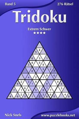 Book cover for Tridoku - Extrem Schwer - Band 5 - 276 Ratsel