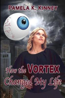 Book cover for How the Vortex Changed My Life