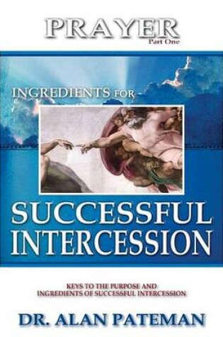 Cover of Prayer, Ingredients for Successful Intercession (Part One)