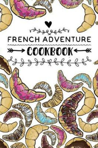 Cover of French Adventure Cookbook