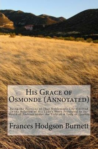 Cover of His Grace of Osmonde (Annotated)
