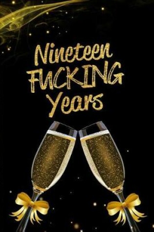 Cover of Nineteen Fucking Years