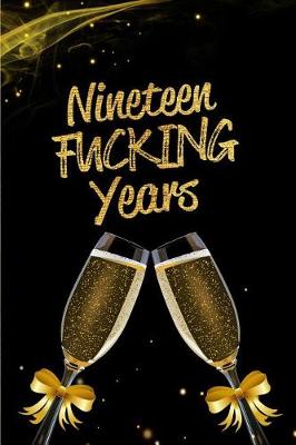 Book cover for Nineteen Fucking Years