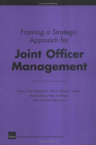 Cover of Framing a Strategic Approach for Joint Officer Management