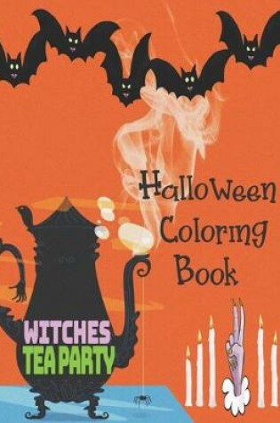 Cover of Witches Tea Party - Halloween Coloring Book