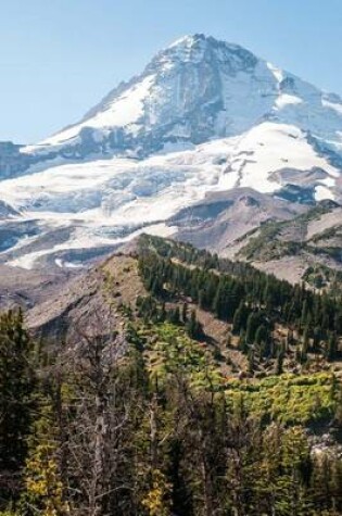 Cover of Beautiful Mount Hood Covered in Snow, for the Love of Oregon