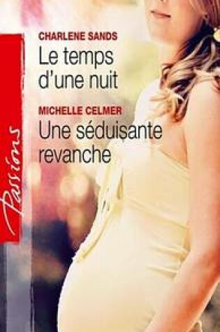 Cover of Le Temps D'Une Nuit - Une Seduisante Revanche