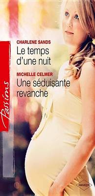 Book cover for Le Temps D'Une Nuit - Une Seduisante Revanche