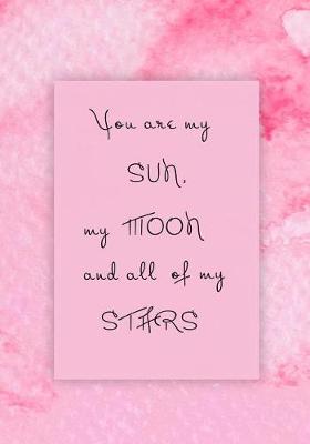 Book cover for You are my Sun, my Moon and all of my Stars