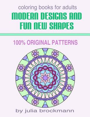 Cover of Modern Designs and Fun New Shapes Coloring Books for Adults