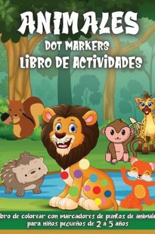 Cover of Animales Dot Markers-Libro De Actividades