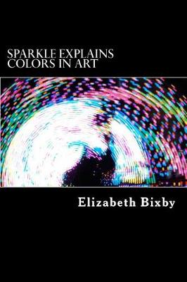 Book cover for Sparkle Explains Colors in Art