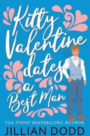 Cover of Kitty Valentine Dates a Best Man