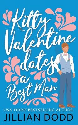Book cover for Kitty Valentine Dates a Best Man