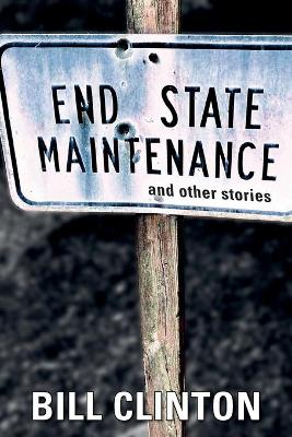 Book cover for End State Maintenance and Other Stories