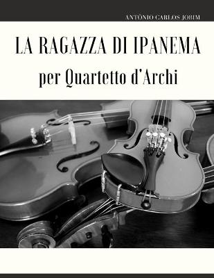 Book cover for La ragazza di Ipanema per Quartetto d'Archi